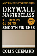 Drywall Masterclass: The DIYer's Guide to Smooth Finishes