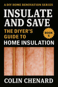 Insulate and Save: The DIYer's Guide to Home Insulation