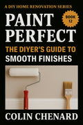Paint Perfect: The DIYer's Guide to Smooth Finishes