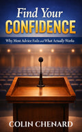 Find Your Confidence: Why Most Advice Fails and What Actually Works
